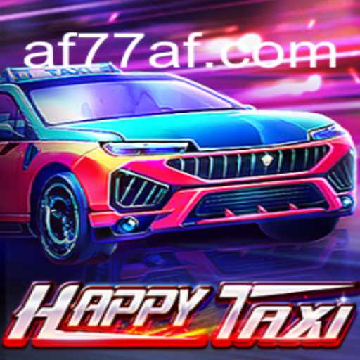 Descubra HappyTaxi: O Jogo Inovador Impulsionado por AF77.COM